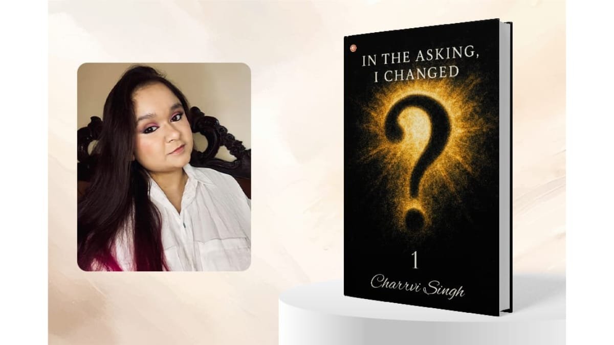 Debut Author Charrvi Singh Explores the Transformative Power of Self- Reflection in Her Book ‘In the Asking, I Changed – 1’