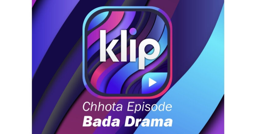 KLIP Launches as a ‘Snackable Netflix for Bharat’ for India’s Mobile-First Viewers