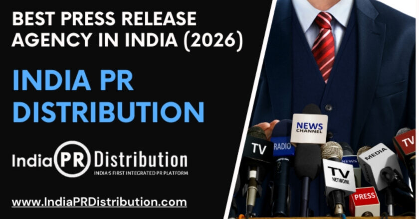 India PR Distribution – Best Press Release Agency in India (2026)