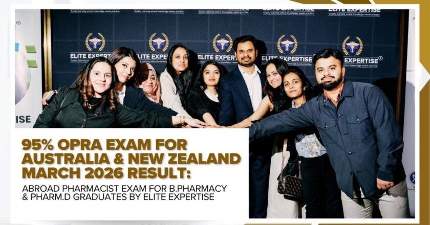 95 Percent  OPRA Exam for Australia and New Zealand March 2026 Result: Abroad Pharmacist Exam for B Pharmacy and PharmD Graduates by Elite Expertise