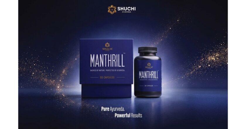 Shuchi Ayurveda Introduces Manthrill Capsules: An Ayurvedic Rasayana for Modern Men’s Vitality