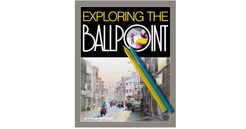 Reimagining Lines and Ink: Shirish Deshpande’s “Exploring the Ballpoint”