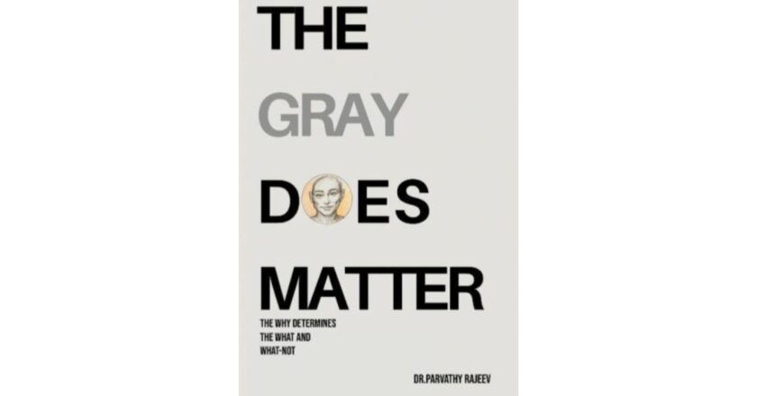 BlueRose Publishers Announces Parvathy Rajeev’s The Gray Does Matter, a Journey Through the Grey Areas of Life