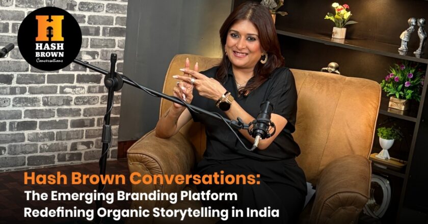 Hash Brown Conversations Emerges as a Powerful New Force in India’s Personal Branding Ecosystem