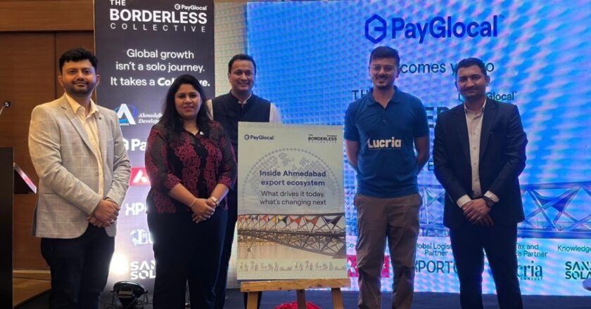 PayGlocal’s Borderless Collective Gives Ahmedabad’s Exporters What Manufacturing Scale Alone Never Could, A Connected Export Ecosystem