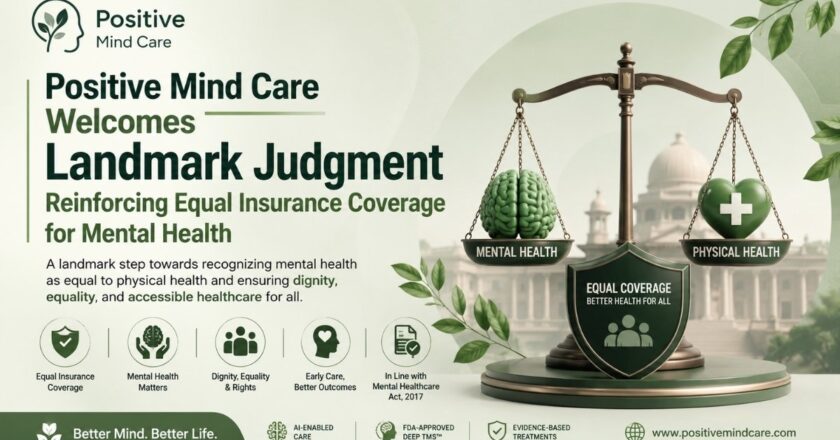 Positive Mind Care Welcomes Landmark Judgment Reinforcing Equal Insurance Coverage for Mental Health