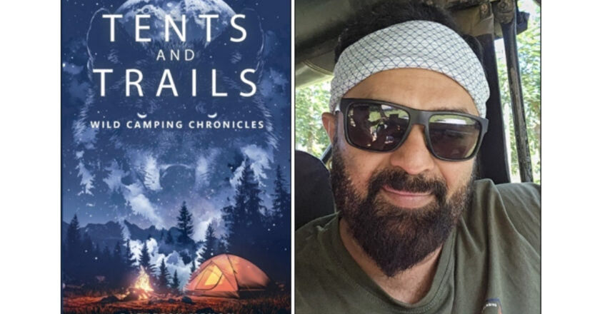 Ratheesh Menon’s Tents and Trails – Wild Camping Adventures Across India’s Wilderness