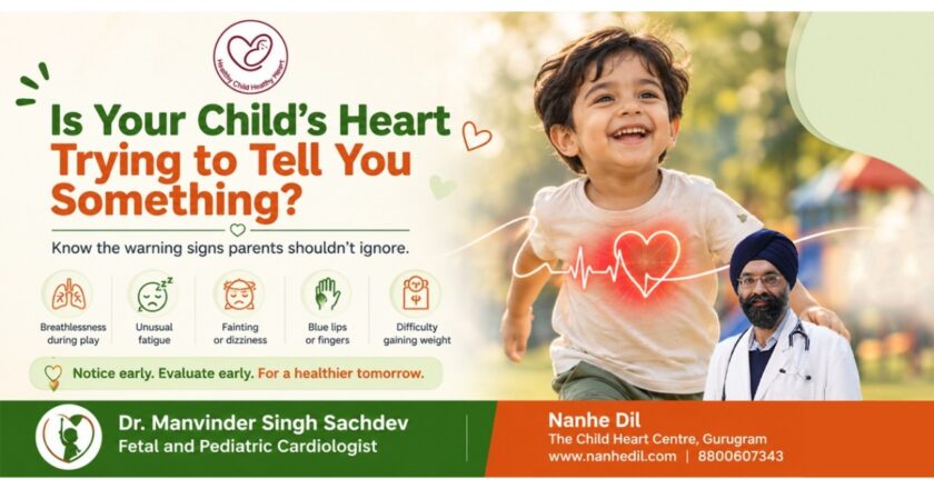 When Does a Child’s Heart Need Attention: The Warning Signs Parents Shouldn’t Ignore