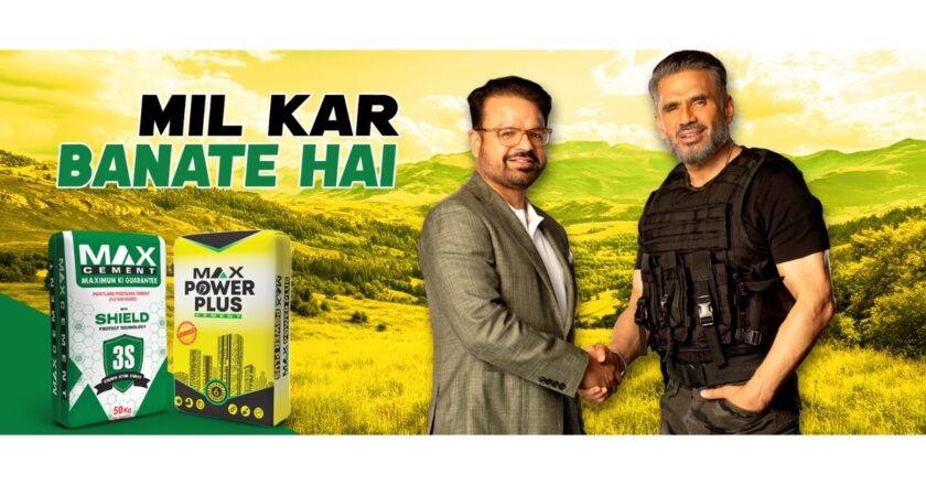 Max Cement Launches Mil Kar Banate Hai Campaign Featuring Suniel Shetty